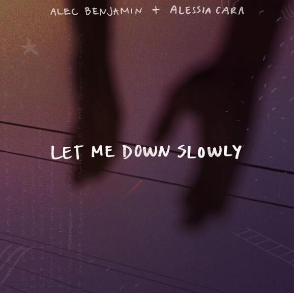 Alec Benjamin_Alessia Cara《Let Me Down Slowly》MP3百度云下载
