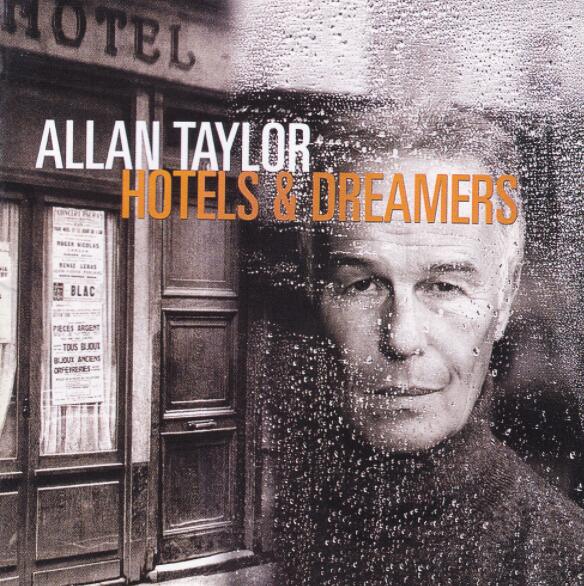 老虎鱼顶级录音最发烧的人声Allan Taylor《hotels&dreamers》醇享数字大碟