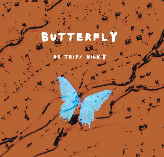 抖音热门RAP一首简单欢快的歌 A1 TRIP_Nick_Y《Butterfly》MP3下载