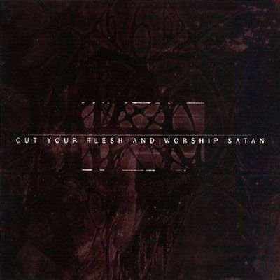 Cut Your Flesh and Worship Satan