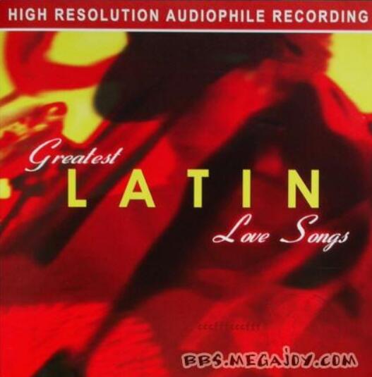 经典拉丁曲目重新演绎 情迷拉丁《Greatest Latin Love Songs》