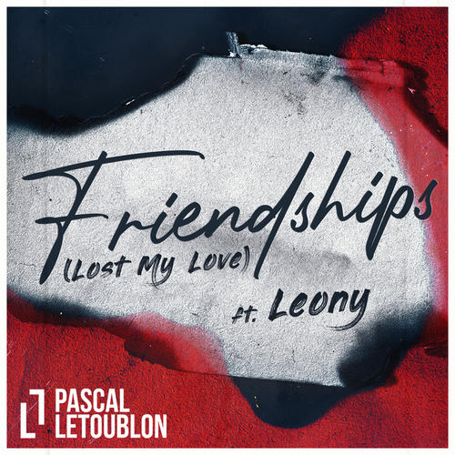 Pascal Letoublon_Leony《Friendships (Lost My Love)》MP3百度云下载