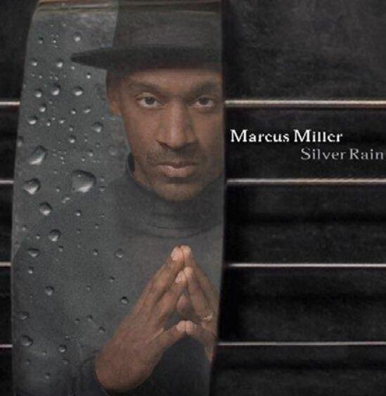 𺳾ʿ ˼Marcus Miller꡶Silver Rain