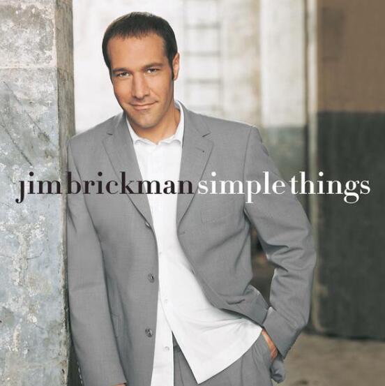 安静咖啡厅令人感动的音乐Jim Brickman《Simple Things》无损专辑