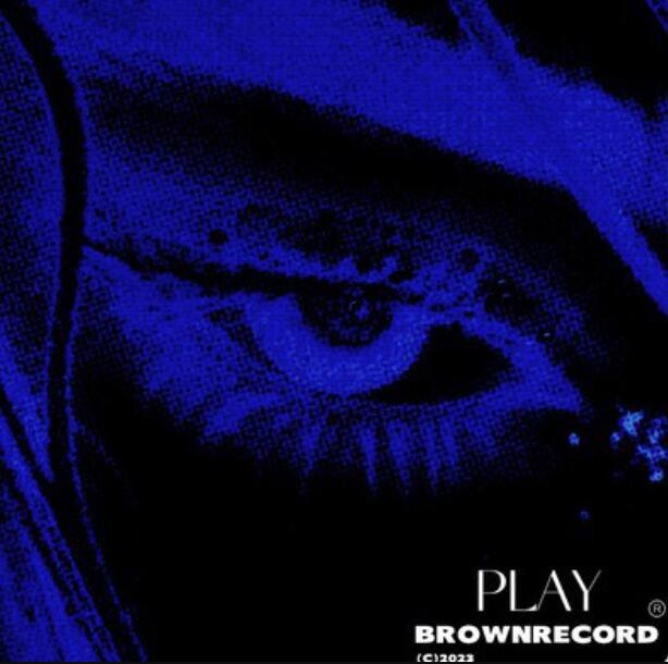 超环绕迷幻抖音热门电子曲 IRXD7,BROWN RECORD《PLAY 2.0》MP3下载