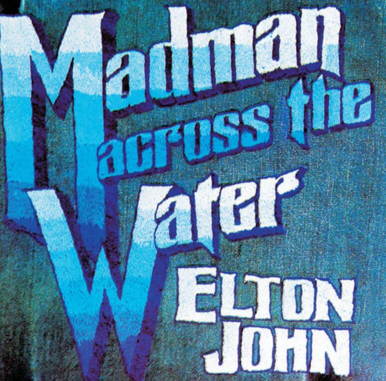 怀旧经典Elton John《Madman Across The Water》 DTS无损车载专辑下载